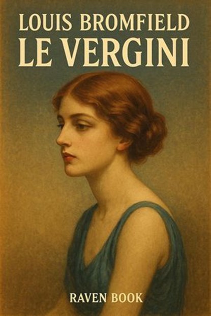 Le Vergini, Louis Bromfield - Ebook - 9798232623715