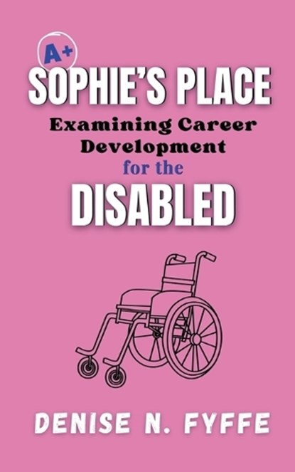 Sophie's Place, Denise N Fyffe - Paperback - 9798232639341