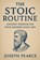 The Stoic Routine, Joseph Pearce - Paperback - 9798232644789
