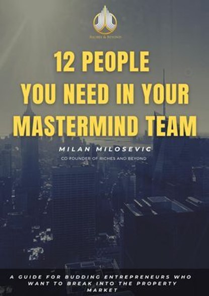 12 People You Need in Your Mastermind Team, Milan Milosevic - Ebook - 9798232645861