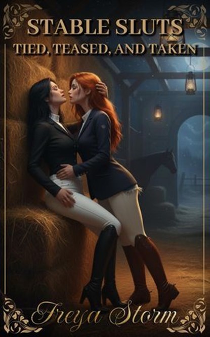 Stable Sluts - Tied, Teased, and Taken, Freya Storm - Ebook - 9798232676124