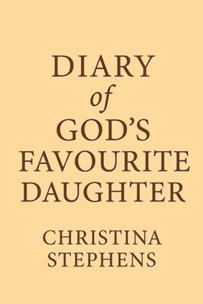 God's Favourite Daughter, Christina Stephens - Ebook - 9798232677466