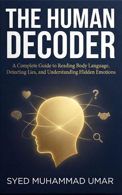 The Human Decoder, Syed Mohammad Umar - Ebook - 9798232685171