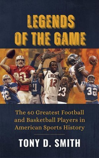 Legends of The Game, Tony Smith - Ebook - 9798232686093