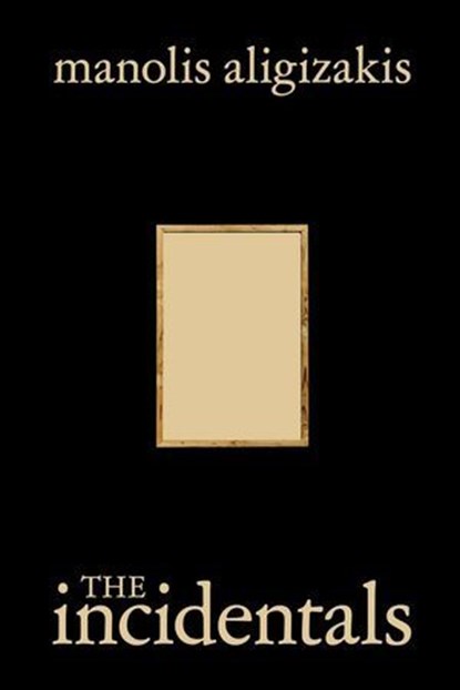 The Incidentals, Manolis Aligizakis - Ebook - 9798232702939