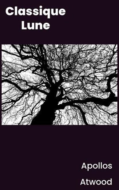 Classique Lune, Apollos Atwood - Ebook - 9798232719470