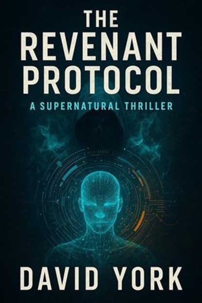 The Revenant Protocol, David York - Ebook - 9798232730123