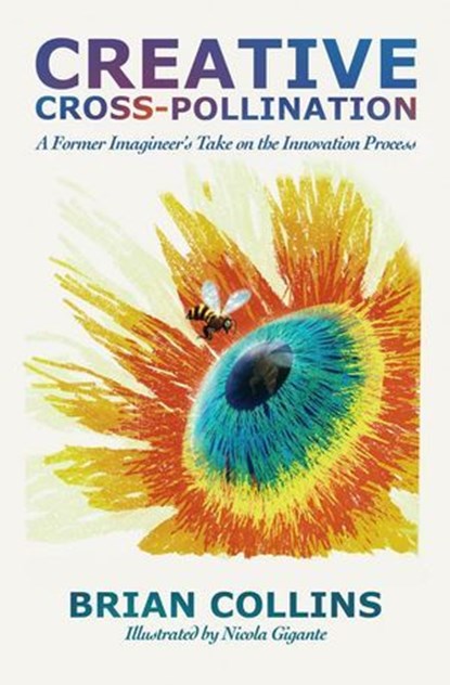 Creative Cross-Pollination, Brian Collins - Ebook - 9798232734022