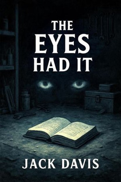 The Eyes Had It, Jack Davis - Ebook - 9798232740139
