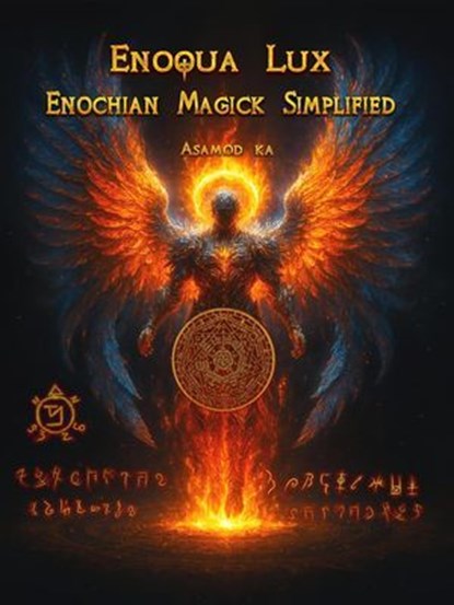 Enoqua Lux- Enochian Magick Simplified, Asamod ka - Ebook - 9798232749279