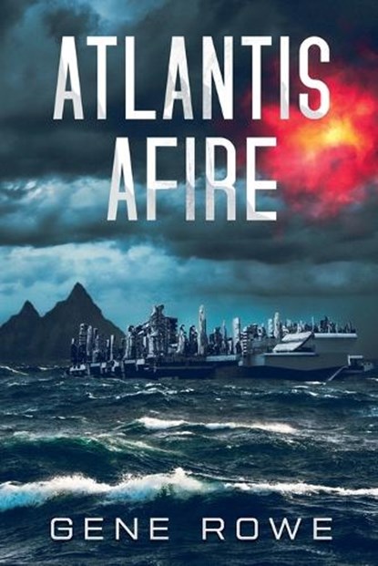Atlantis Afire, Gene Rowe - Paperback - 9798232757151