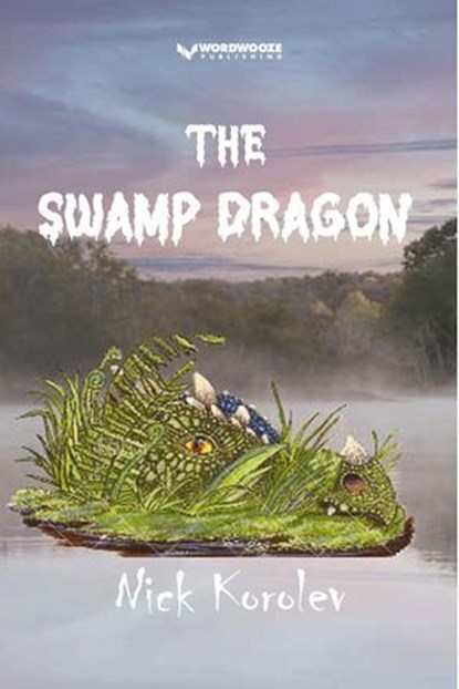 The Swamp Dragon, Nick Korolev - Ebook - 9798232758714