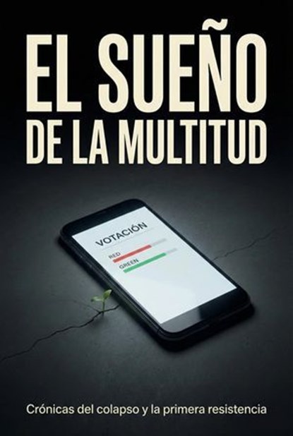 El Sueño de la Multitud, J. Orlan - Ebook - 9798232758837