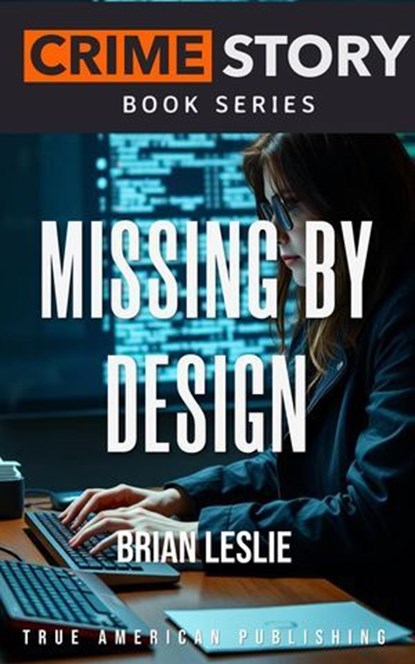 Missing By Design, Brian Leslie - Ebook - 9798232761783