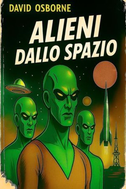 Alieni dallo spazio, David Osborne [a.k.a. Robert Silverberg] - Ebook - 9798232764449
