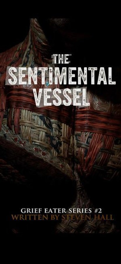 The Sentimental Vessel, Steven E Hall - Ebook - 9798232767822