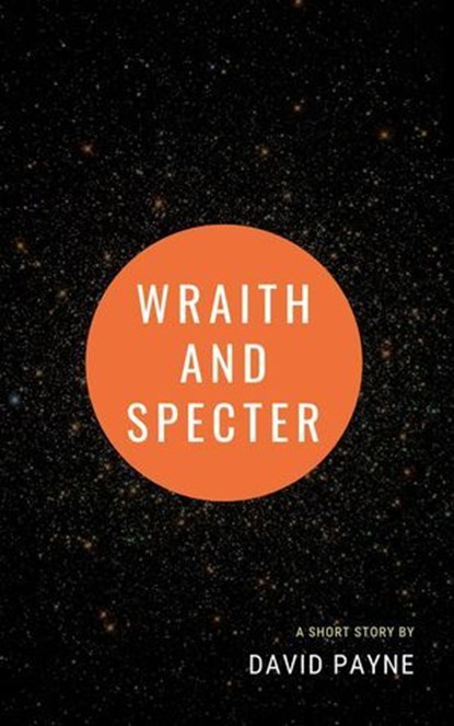 Wraith and Specter, David Payne - Ebook - 9798232788599