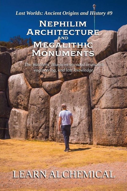 Nephilim Architecture and Megalithic Monuments, Learn Alchemical - Paperback - 9798232801267
