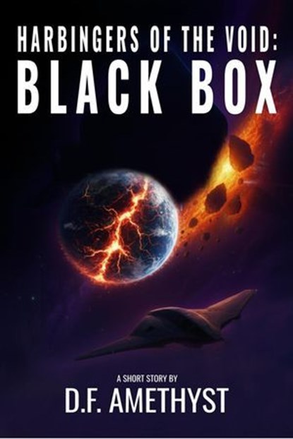 Harbingers of The Void: Black Box, D.F. Amethyst - Ebook - 9798232811372