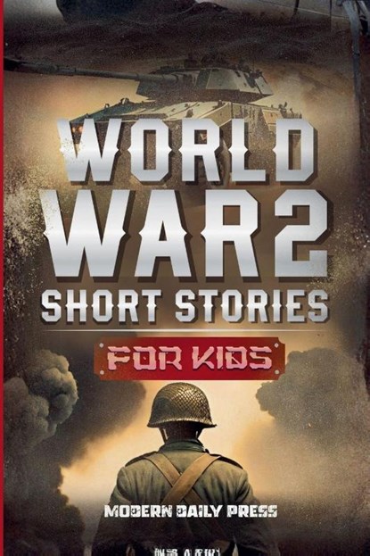 World War II Short Stories for Kids, Modern Daily Press - Paperback - 9798232819439