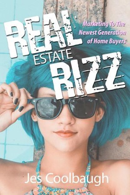 Real Estate Rizz, Jes Coolbaugh - Ebook - 9798232820381