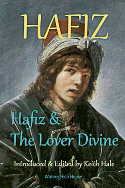 Hafiz & the Lover Divine, Hafiz - Paperback - 9798232820831