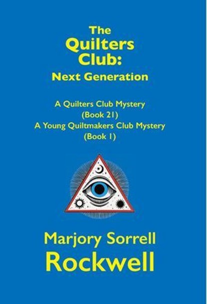 The Quilters Club: Next Generation, Marjory Sorrell Rockwell - Ebook - 9798232827793