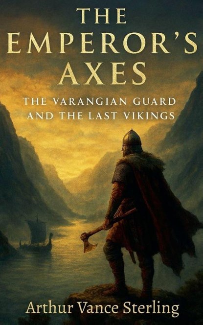 The Emperor's Axes, Arthur Vance Sterling - Paperback - 9798232834876