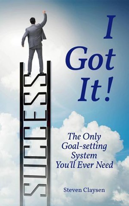 I Got It!, Steven Claysen - Ebook - 9798232840754