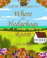 Where the Hedgehogs Roam - Laura Briggs - 9798232844912