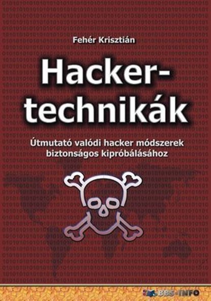 Hackertechnikák, Fehér Krisztián - Ebook - 9798232857349