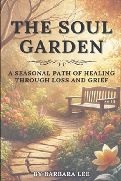 THE SOUL GARDEN, Barbara Lee - Paperback - 9798232858414