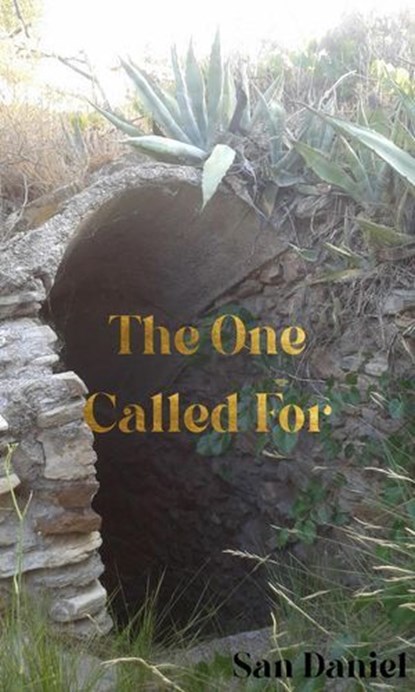 The One Called For, San Daniel - Ebook - 9798232861568