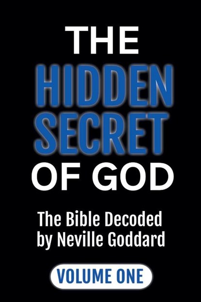 The Hidden Secret of God, Neville Goddard ; Alio Publishing Group - Paperback - 9798232893392