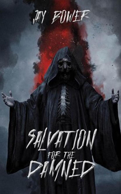 Salvation for the Damned, Jay Bower - Ebook - 9798232897949