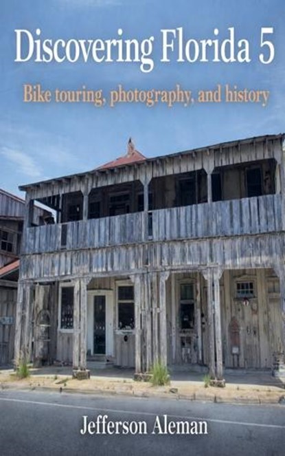 Discovering Florida 5, Jefferson Aleman - Paperback - 9798232912130