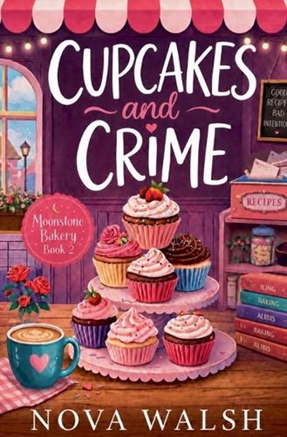 Cupcakes and Crime, Nova Walsh - Paperback - 9798232920098