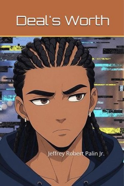 Deal's Worth, Mr. Jeffrey Robert Palin Jr. - Ebook - 9798232928995