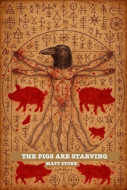 The Pigs are Starving, Matt Stone - Ebook - 9798232934804
