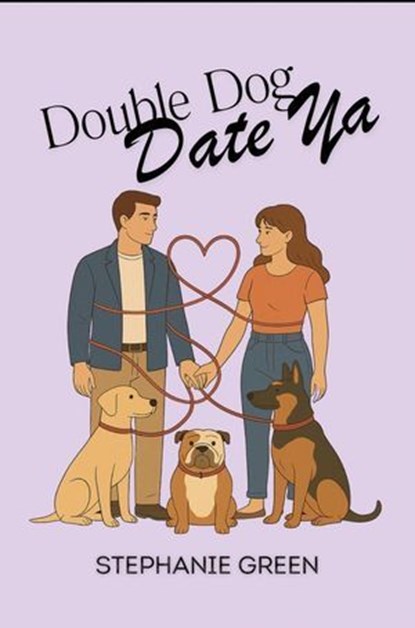 Double Dog Date Ya, Stephanie Green - Ebook - 9798232949143