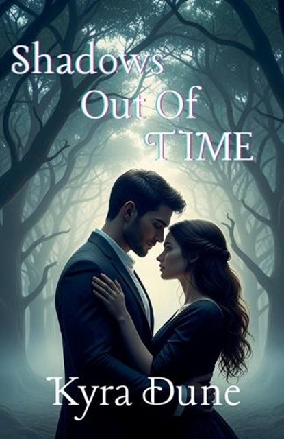 Shadows Out Of Time, Kyra Dune - Paperback - 9798232952891