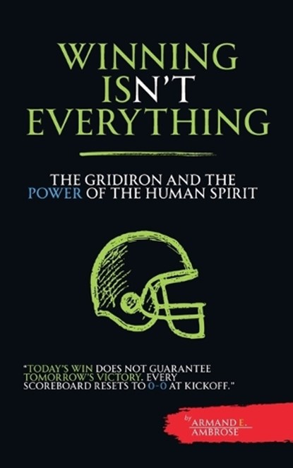 Winning Isn't Everything, Dirk C de Winnaar ; Armand E Ambrose - Paperback - 9798232956936