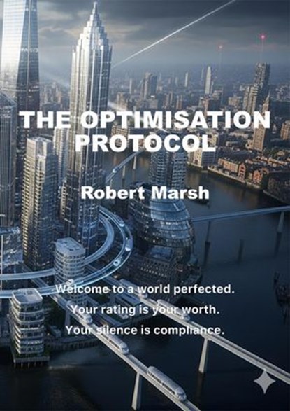 The Optimisation Protocol, Robert Marsh - Ebook - 9798232966058