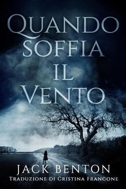 Quando Soffia il Vento, Jack Benton - Ebook - 9798232988265