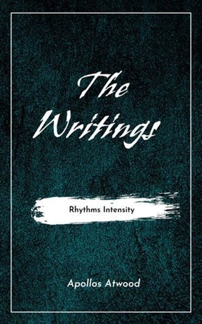 The Writings, Apollos Atwood - Ebook - 9798232995027
