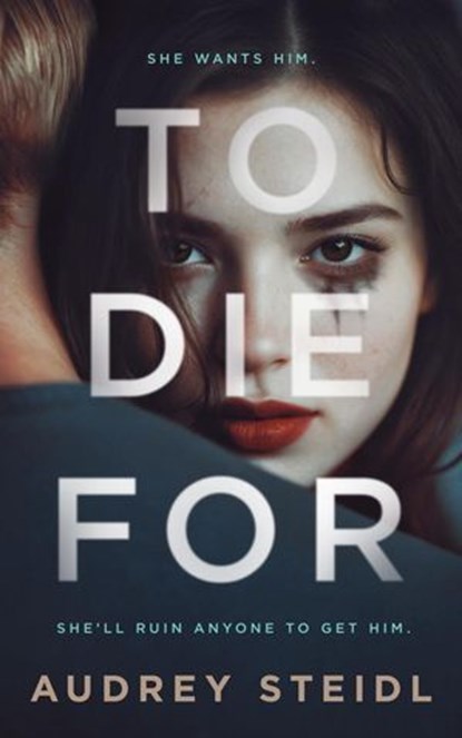 To Die For, Audrey Steidl - Ebook - 9798233000454