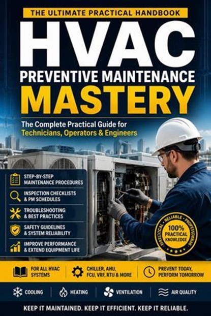 HVAC Preventive Maintenance Mastery The Complete Practical Guide for Technicians, Operators & Engineers, vivek kumar - Ebook - 9798233003493