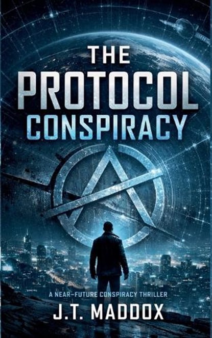 The Protocol Conspiracy, J T Maddox - Paperback - 9798233003622