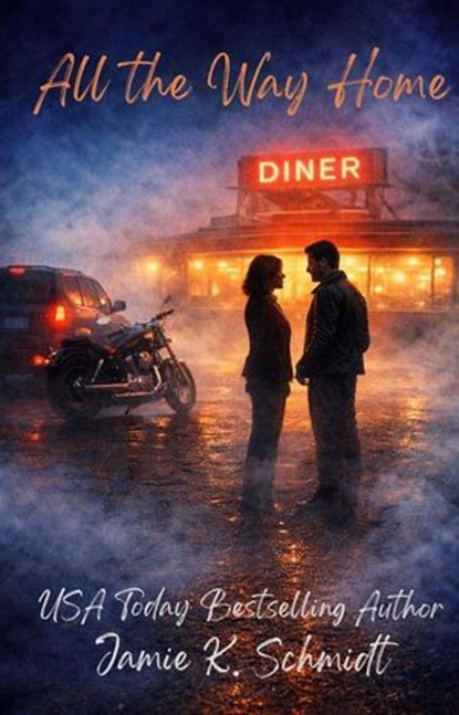 All the Way Home, Jamie K. Schmidt - Ebook - 9798233019975