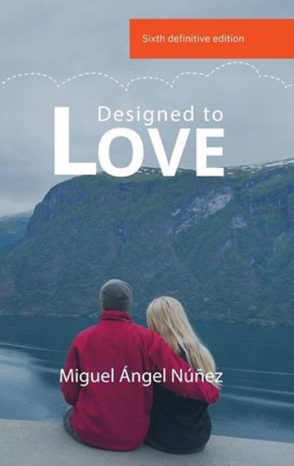 Designed to Love, Miguel Ángel Núñez - Ebook - 9798233024382